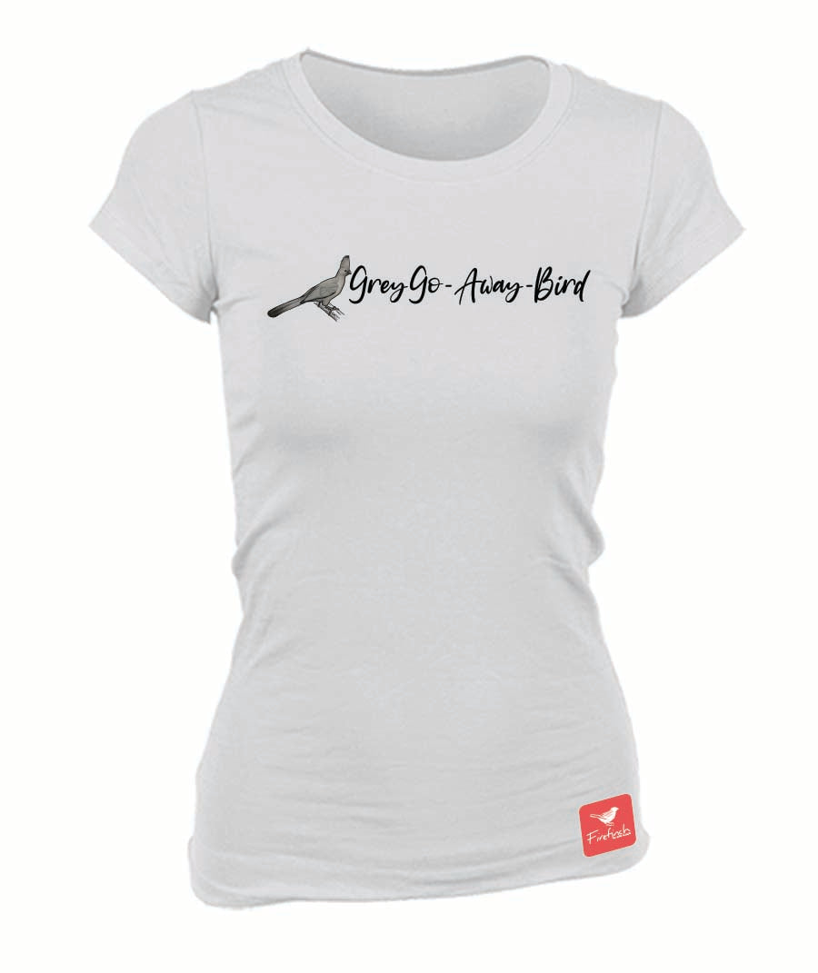 Grey Go-away-bird Name Ladies Shirt